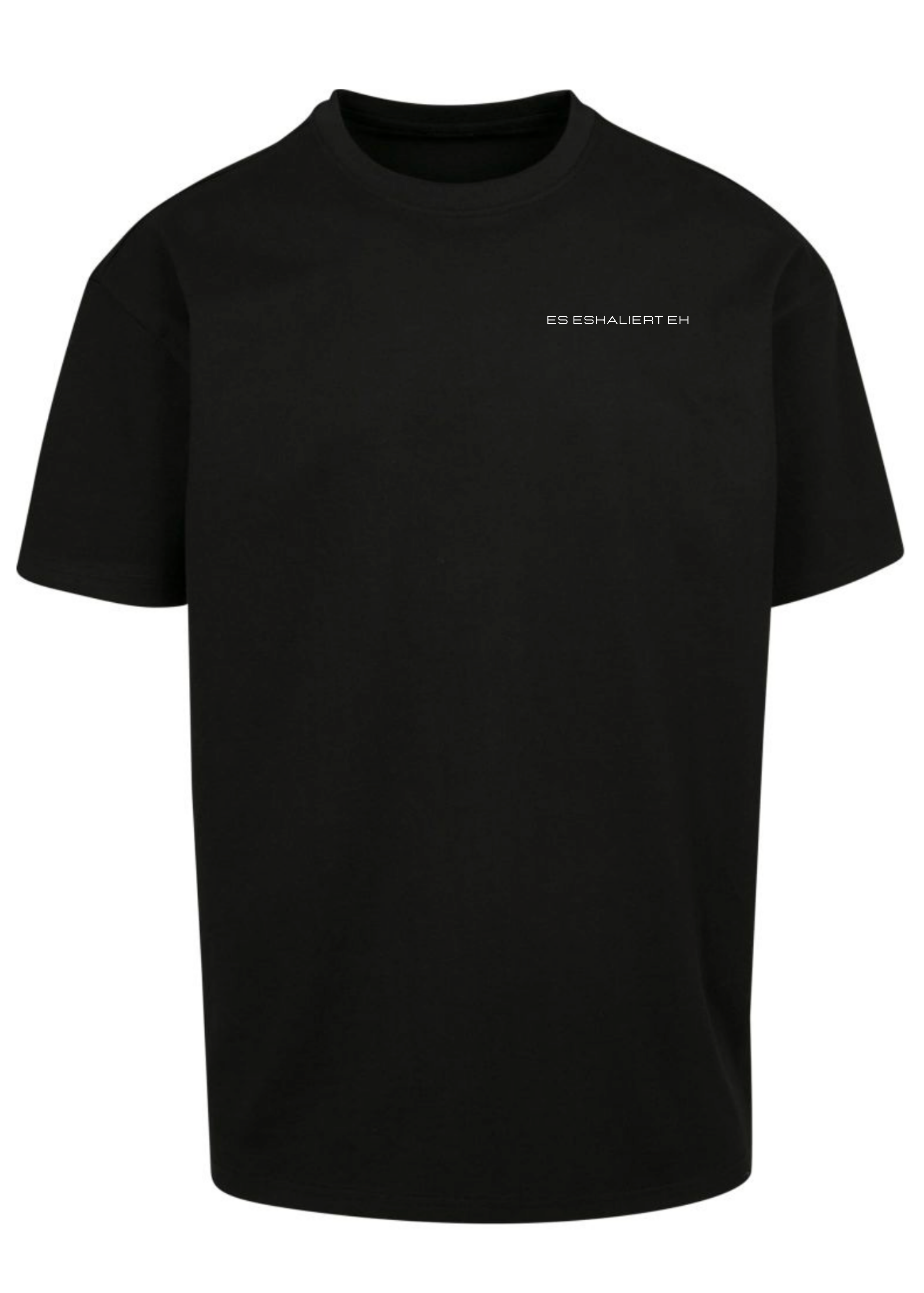 Es Eskaliert Eh Frontprint - Herren Oversized Shirt